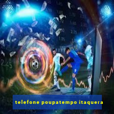 telefone poupatempo itaquera